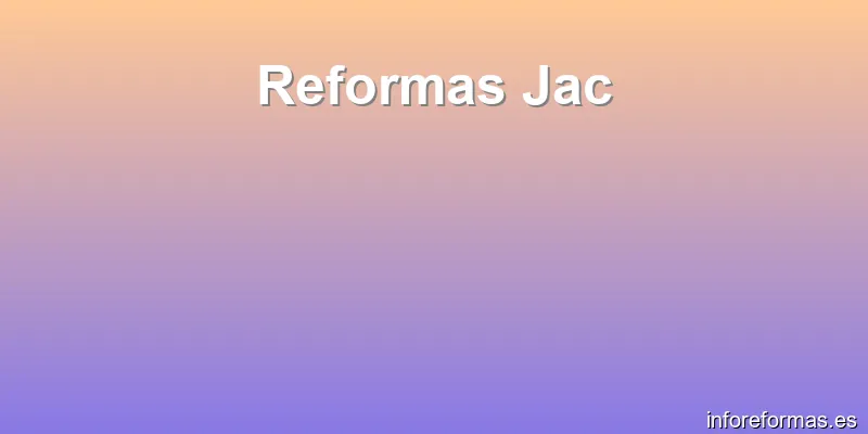 Reformas Jac