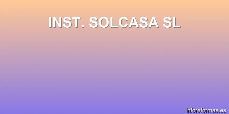 INST. SOLCASA SL