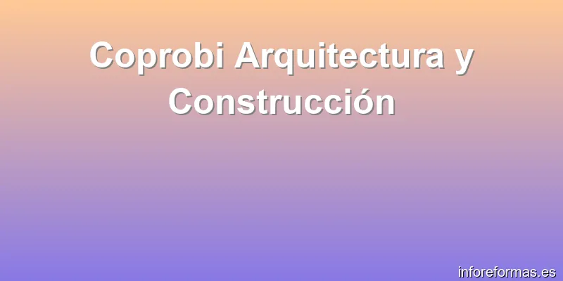 Coprobi Arquitectura y Construcción
