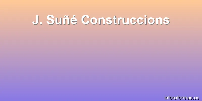 J. Suñé Construccions