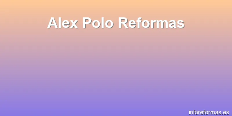 Alex Polo Reformas