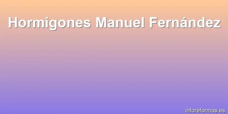 Hormigones Manuel Fernández