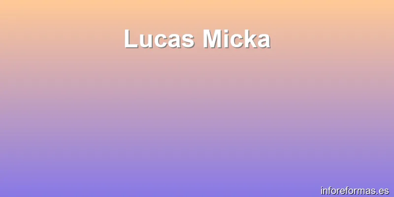 Lucas Micka