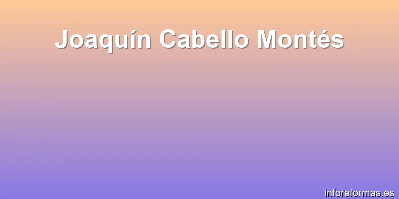 Joaquín Cabello Montés