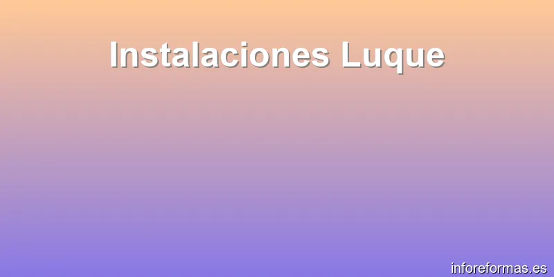 Instalaciones Luque