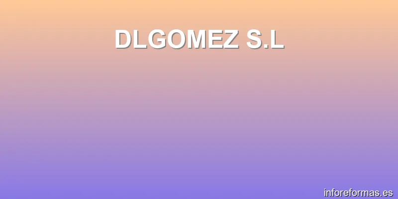 DLGOMEZ S.L