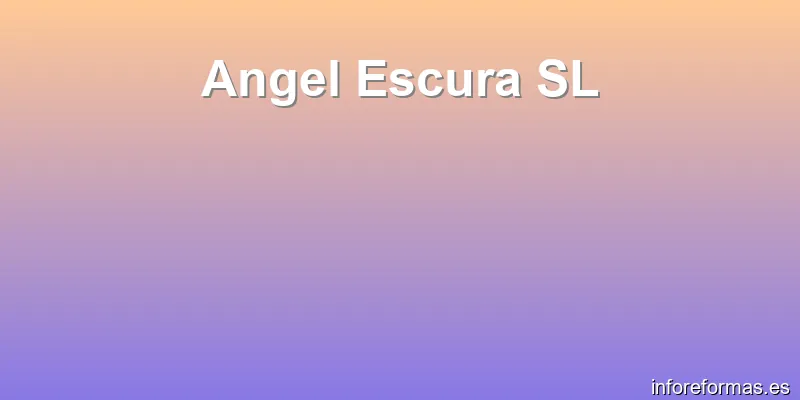Angel Escura SL