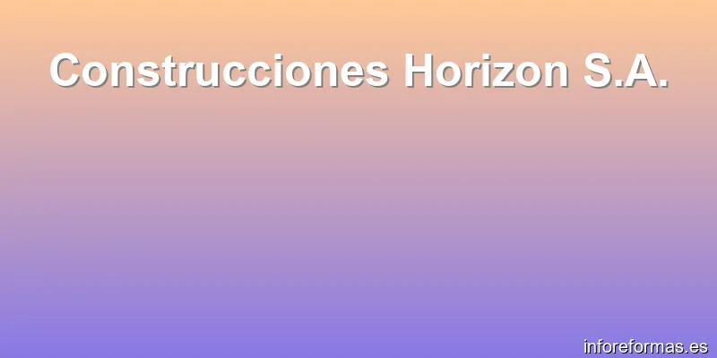 Construcciones Horizon S.A.