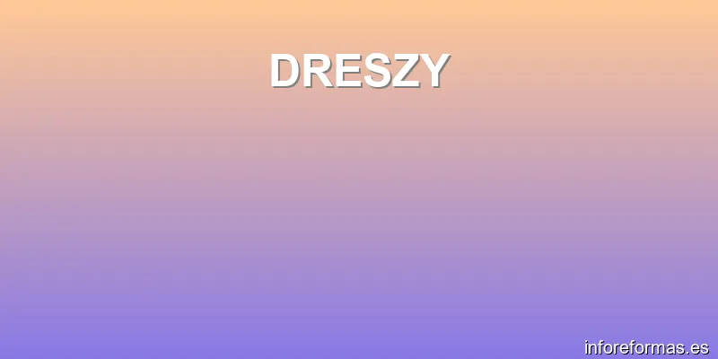 DRESZY