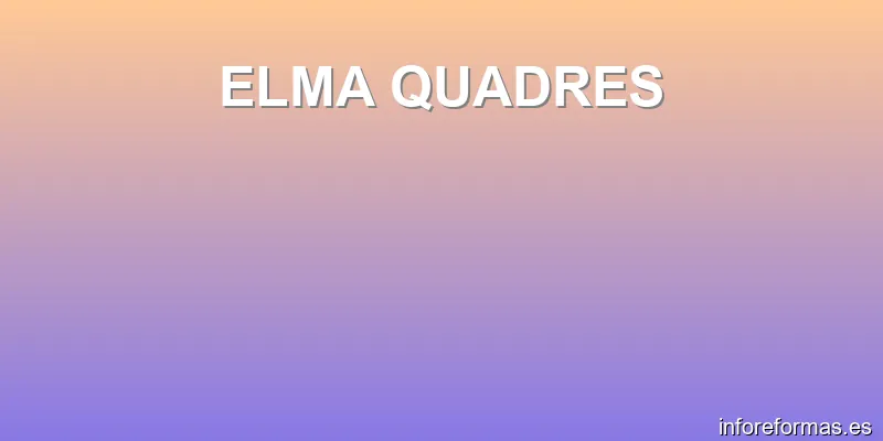 ELMA QUADRES