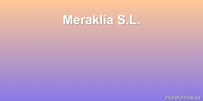 Meraklia S.L.