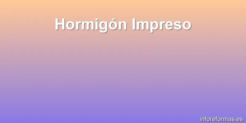 Hormigón Impreso