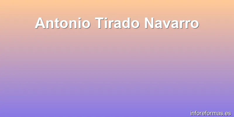 Antonio Tirado Navarro
