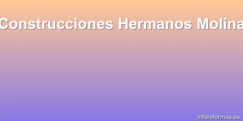 Construcciones Hermanos Molina