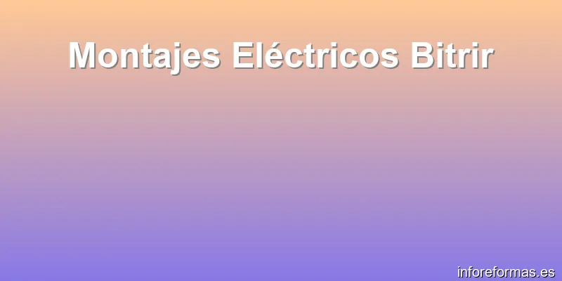 Montajes Eléctricos Bitrir