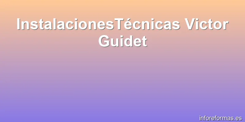 InstalacionesTécnicas Victor Guidet
