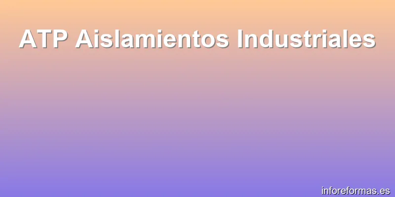 ATP Aislamientos Industriales