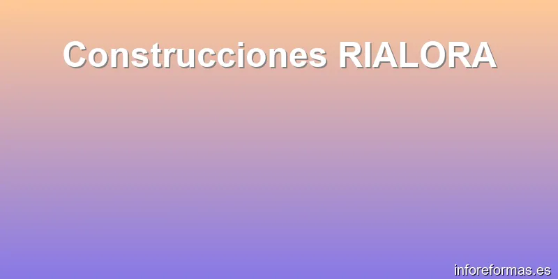 Construcciones RIALORA
