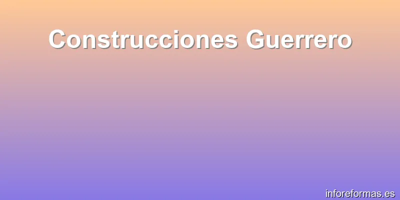 Construcciones Guerrero