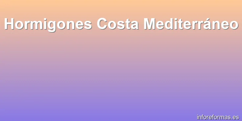 Hormigones Costa Mediterráneo
