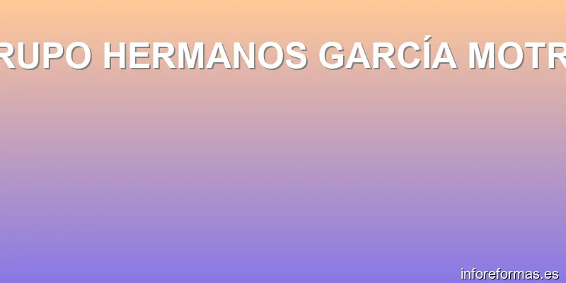 GRUPO HERMANOS GARCÍA MOTRIL