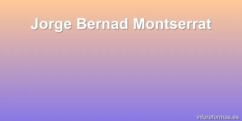 Jorge Bernad Montserrat