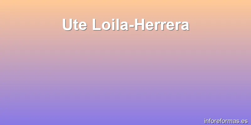 Ute Loila-Herrera