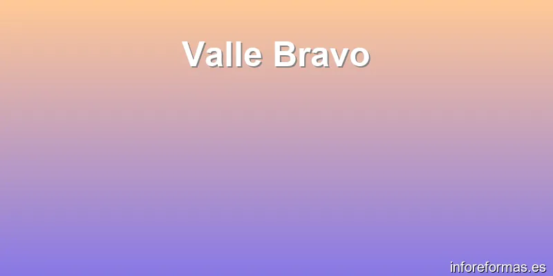 Valle Bravo