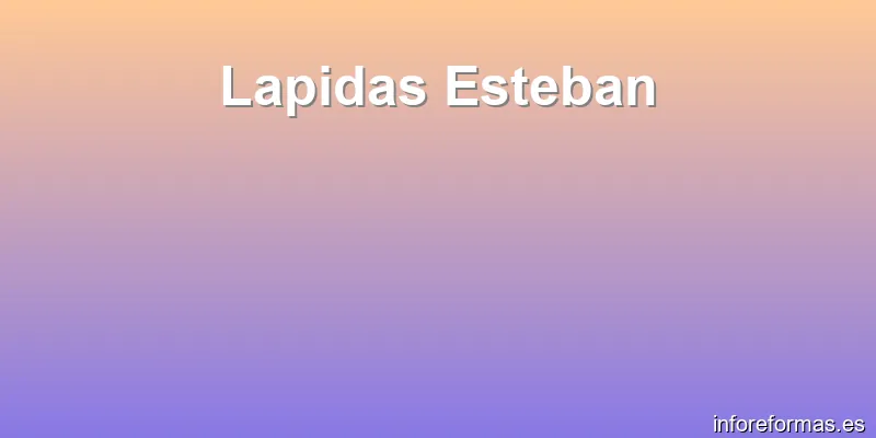 Lapidas Esteban