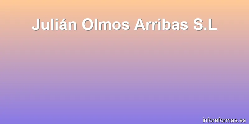 Julián Olmos Arribas S.L