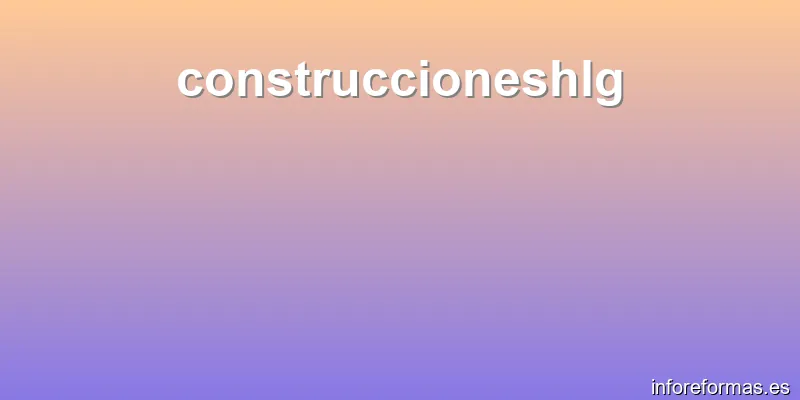 construccioneshlg