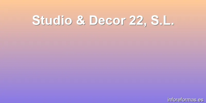 Studio & Decor 22, S.L.