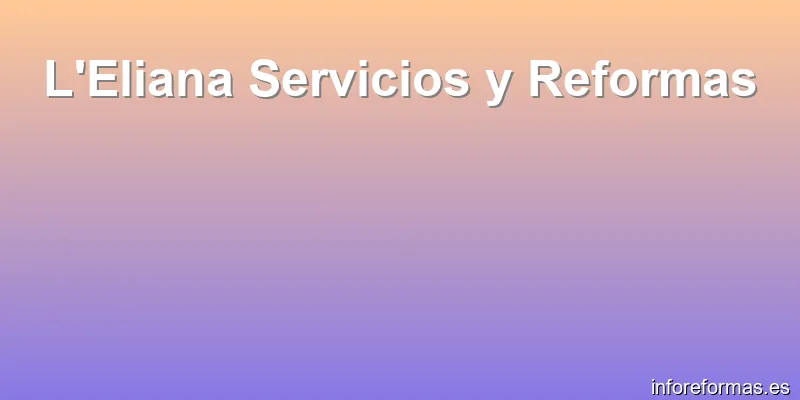 L'Eliana Servicios y Reformas
