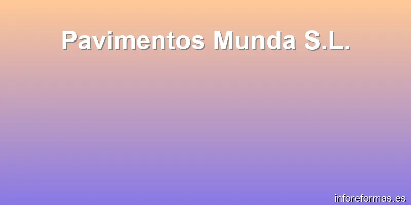 Pavimentos Munda S.L.