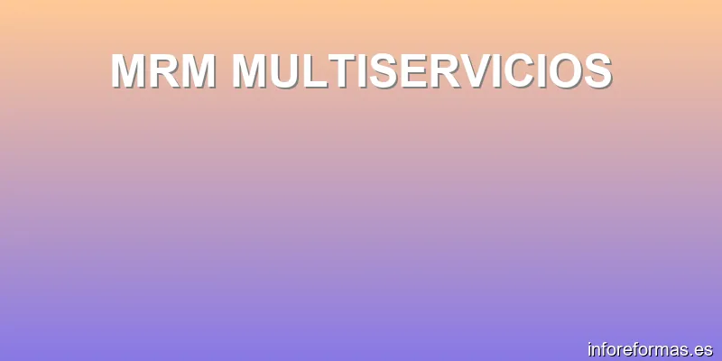 MRM MULTISERVICIOS