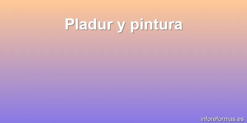 Pladur y pintura