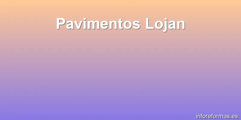 Pavimentos Lojan