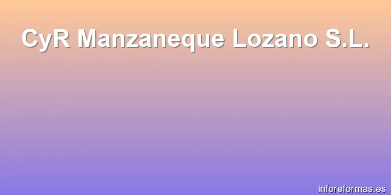 CyR Manzaneque Lozano S.L.