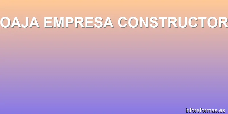 NOAJA EMPRESA CONSTRUCTORA
