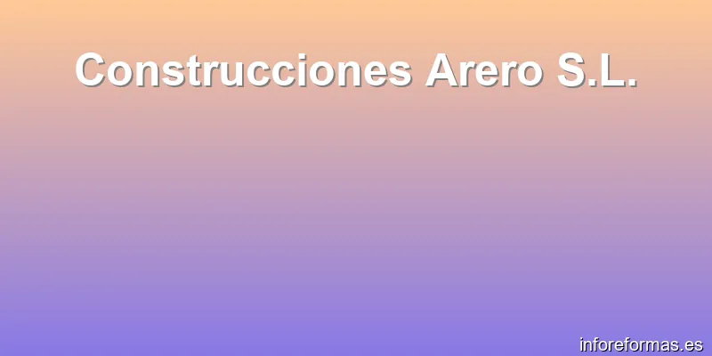 Construcciones Arero S.L.