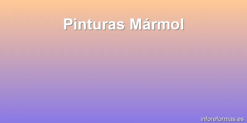 Pinturas Mármol