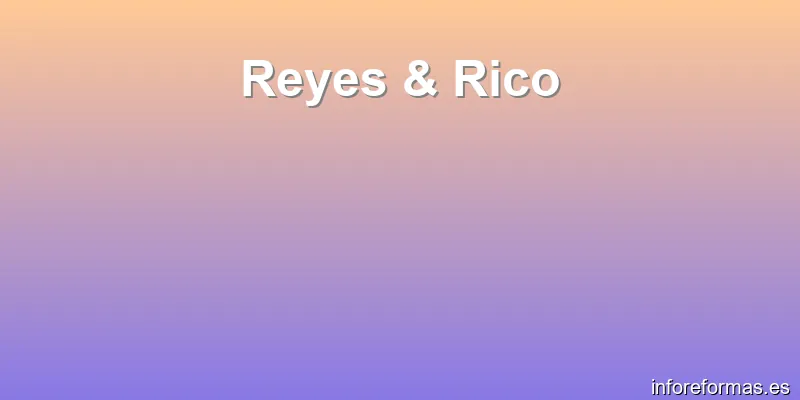 Reyes & Rico