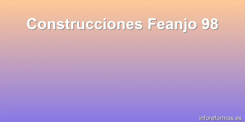 Construcciones Feanjo 98