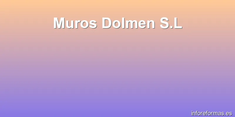 Muros Dolmen S.L
