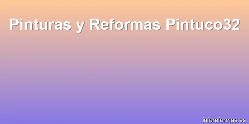 Pinturas y Reformas Pintuco32