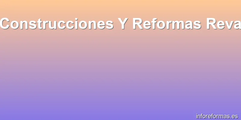 Construcciones Y Reformas Reva