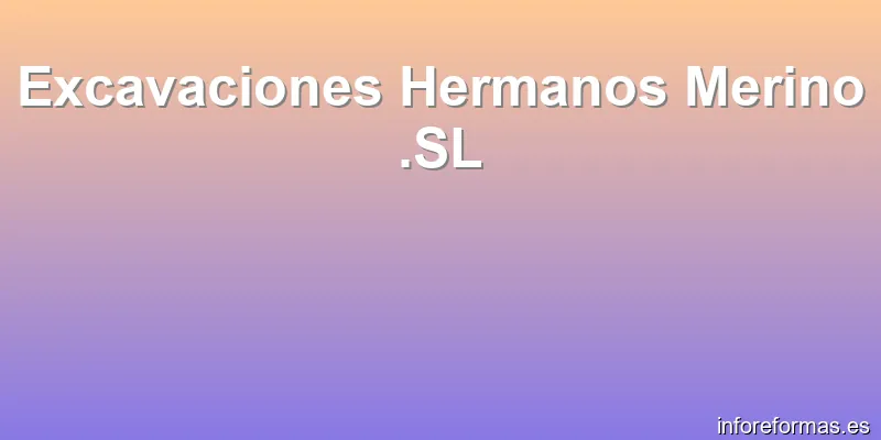 Excavaciones Hermanos Merino .SL