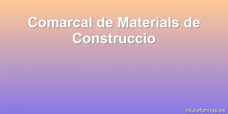 Comarcal de Materials de Construccio