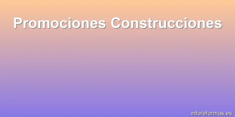 Promociones Construcciones