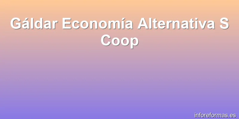 Gáldar Economía Alternativa S Coop